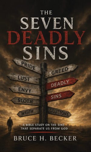 The Seven Deadly Sins: A Bible Study